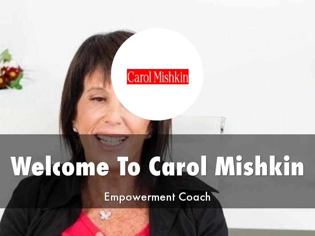 Carol Mishkin Presentation