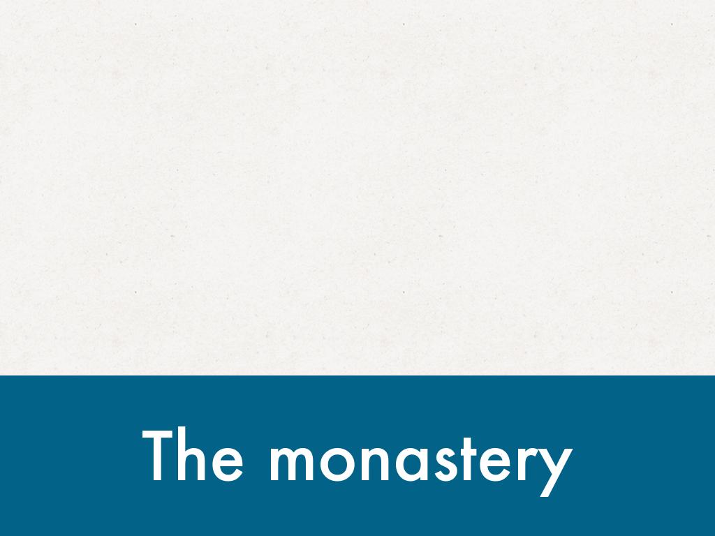 the monastery