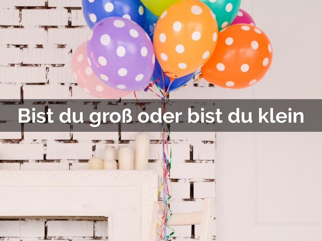 Bist Du Groß Oder Bist Du Klein Text www.haikudeck.com