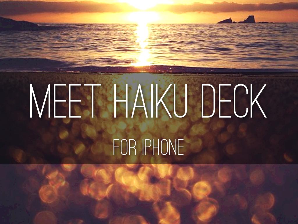 Meet Haiku Deck for iPhone