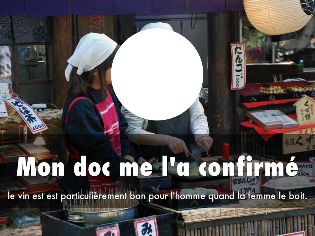 Mon doc me l'a confirmé le vin est particulièrement bon pour l'homme quand la femme le boit