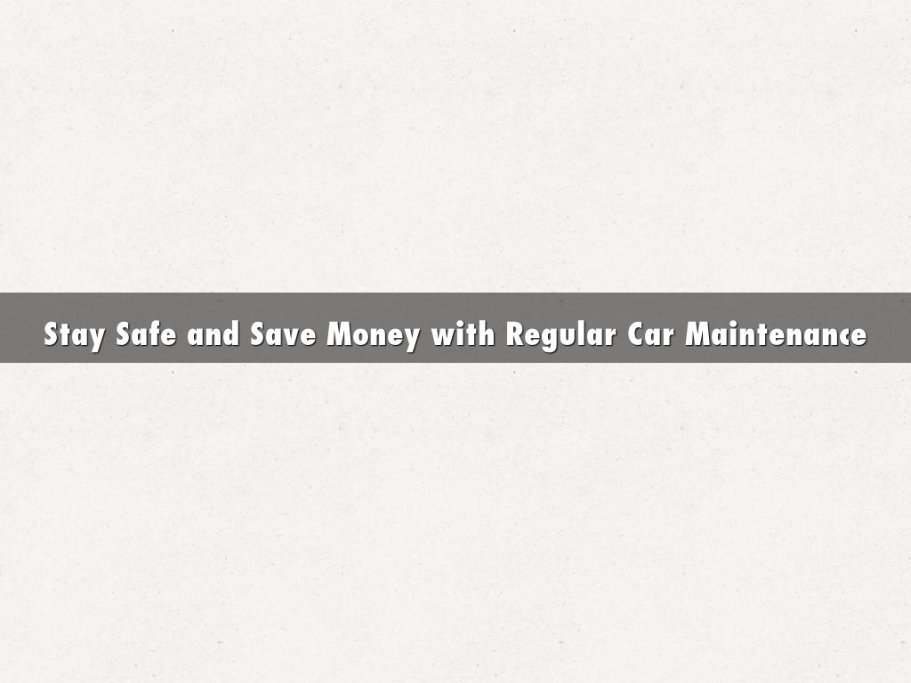 Stay Safe and Save Money with Regular Car Maintenance
