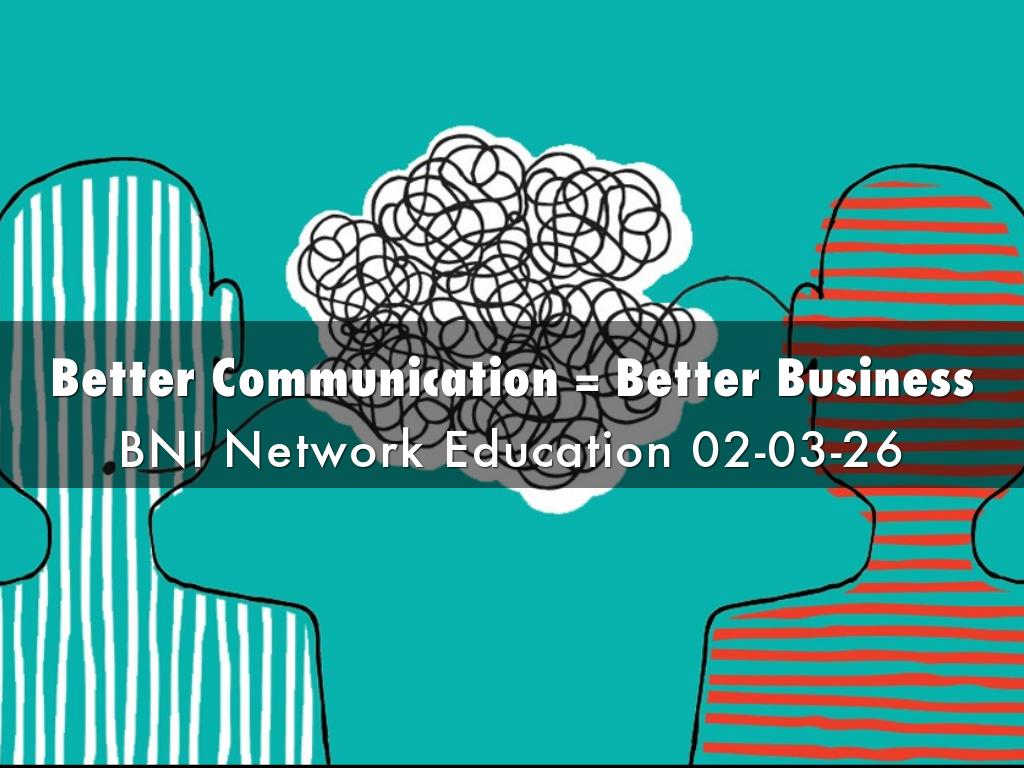 Better Communication = Better Business