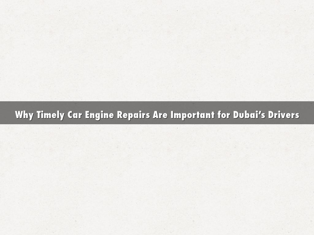 Why Timely Car Engine Repairs Are Important for Dubai’s Drivers