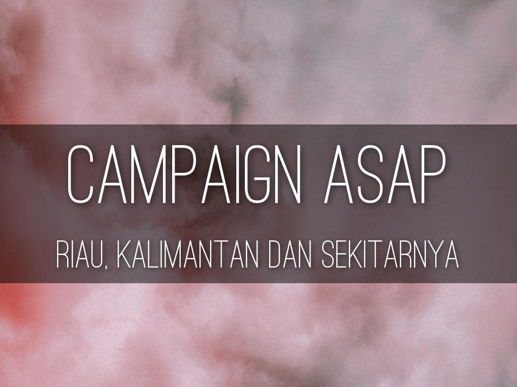 Copy of Campaign Asap by Erwin Setiawan