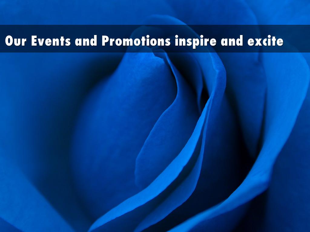 Our Events and Promotions inspire and excite