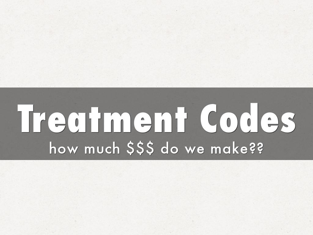 Treatment Codes