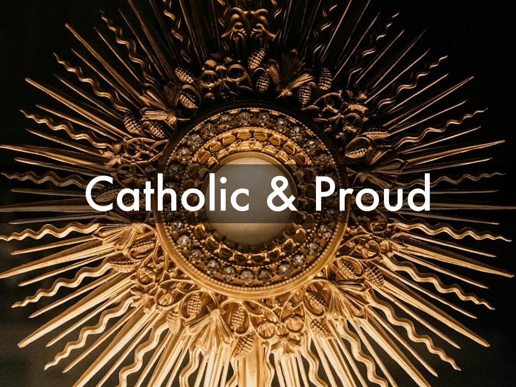 Catholic & Proud