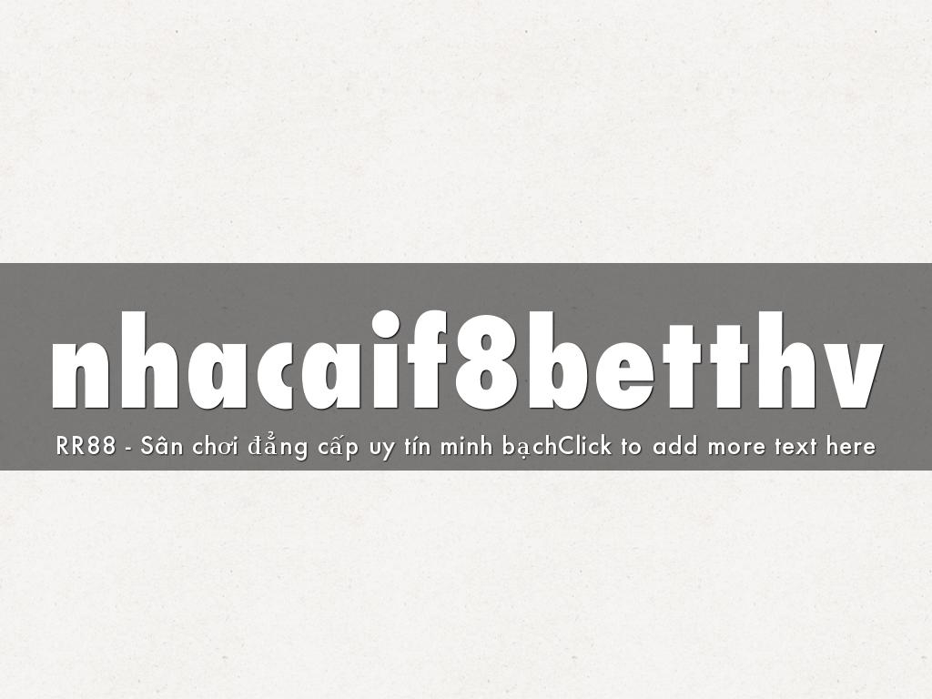 nhacaif8betthv