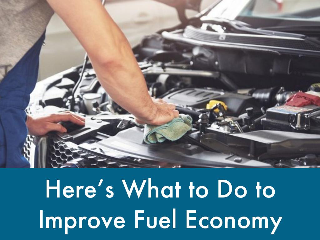 Here’s What to Do to Improve Fuel Economy