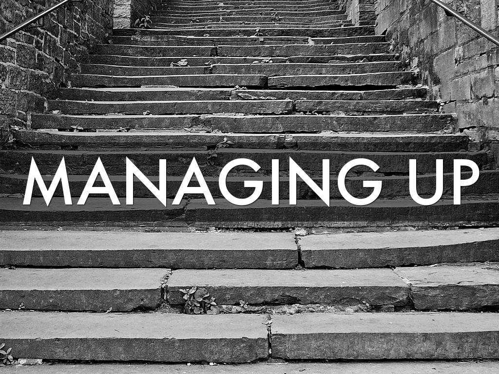 Managing Up