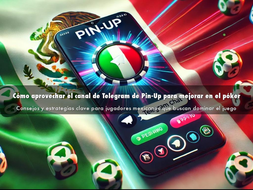 Cómo aprovechar el canal de Telegram de Pin-Up para mejorar en el póker
