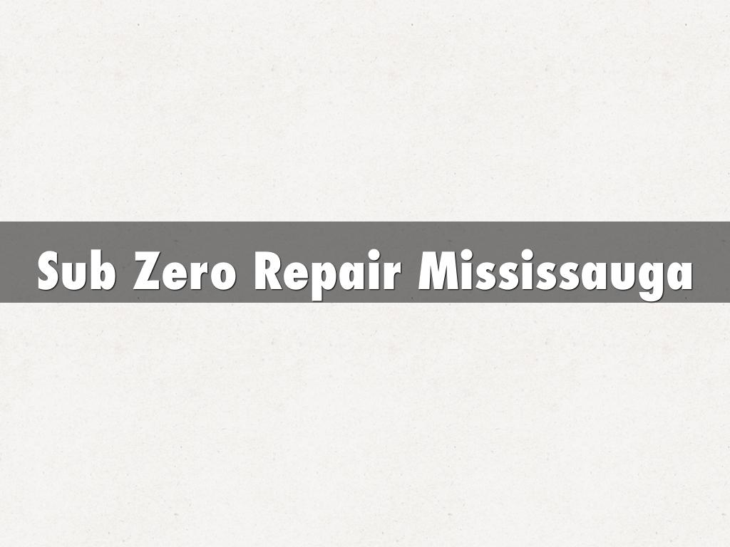 Sub Zero Repair Mississauga