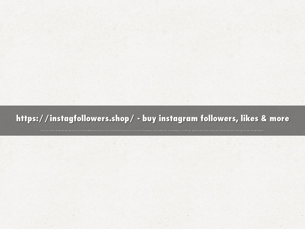https://instagfollowers.shop/ - buy instagram followers, likes & more