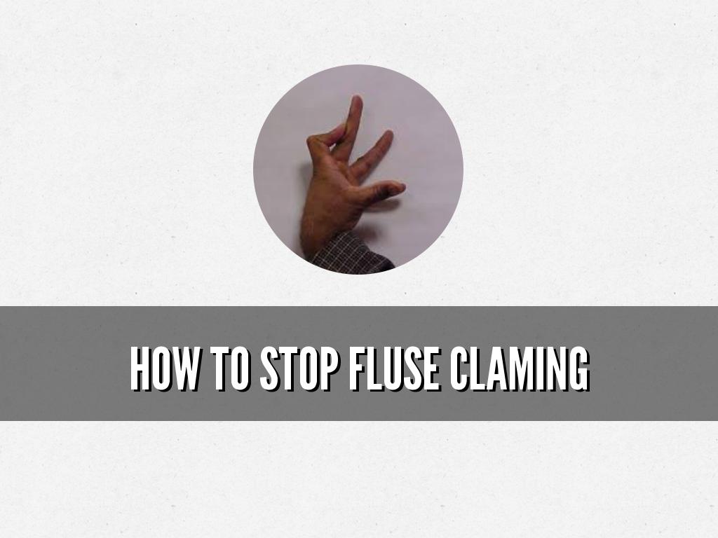 how to stop fluse claming