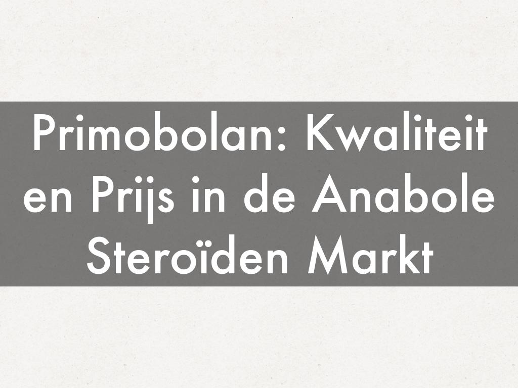 Primobolan: Kwaliteit en Prijs in de Anabole Steroïden Markt