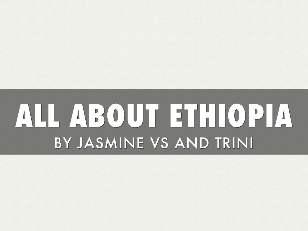 All About Ethiopia