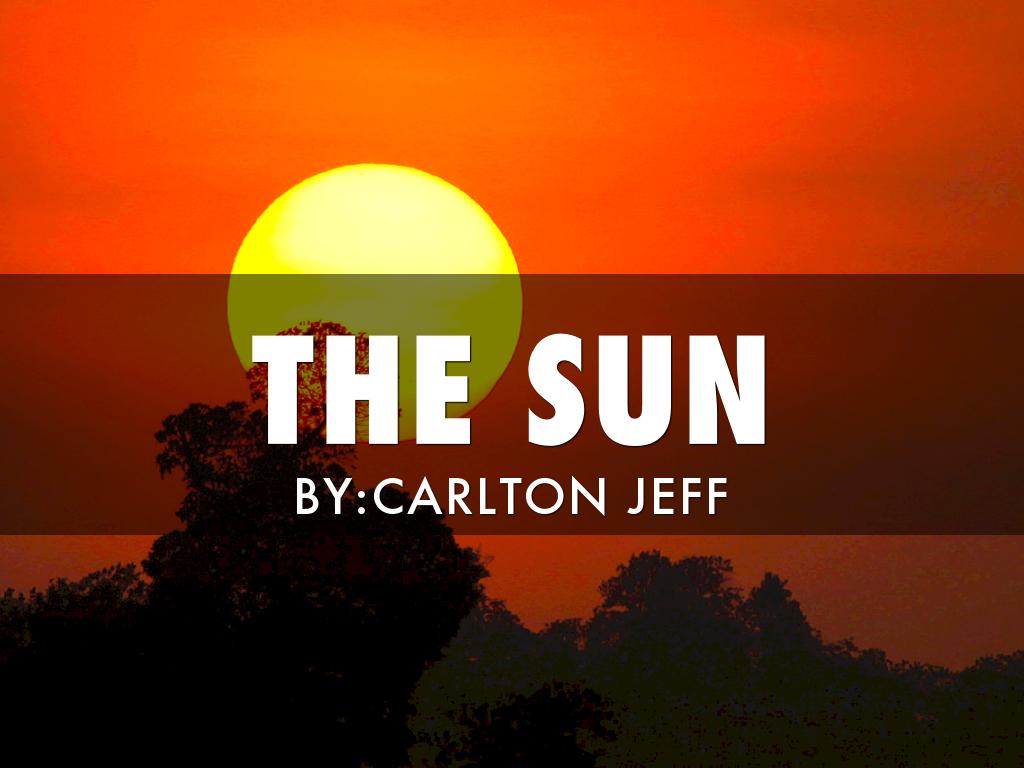 The sun