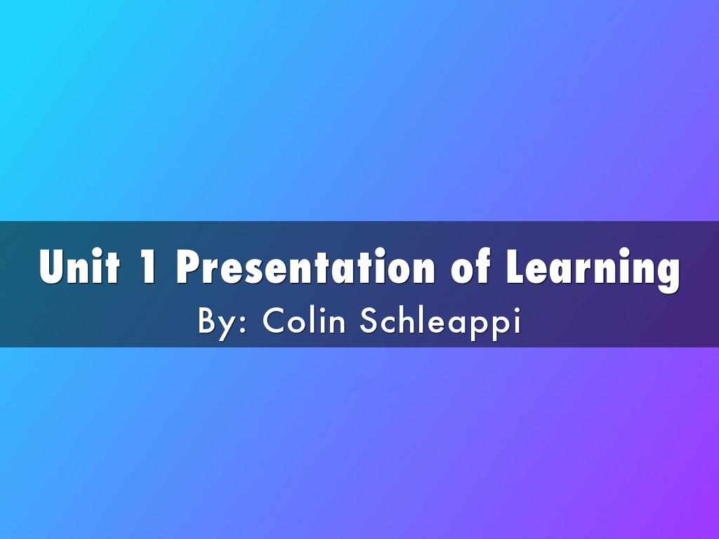 Unit 1 Presentation of Learning