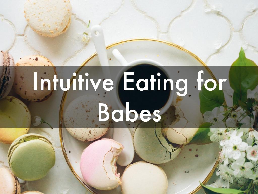 Intuitive Eating for Babes
