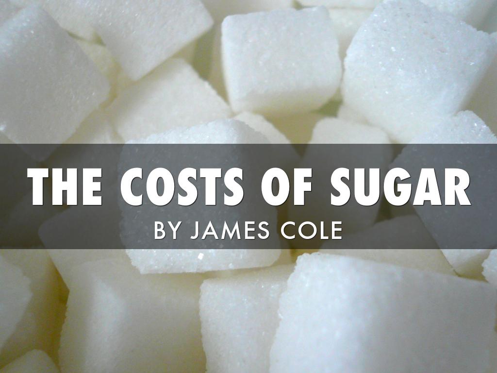 The Costs Of Sugar by James Cole