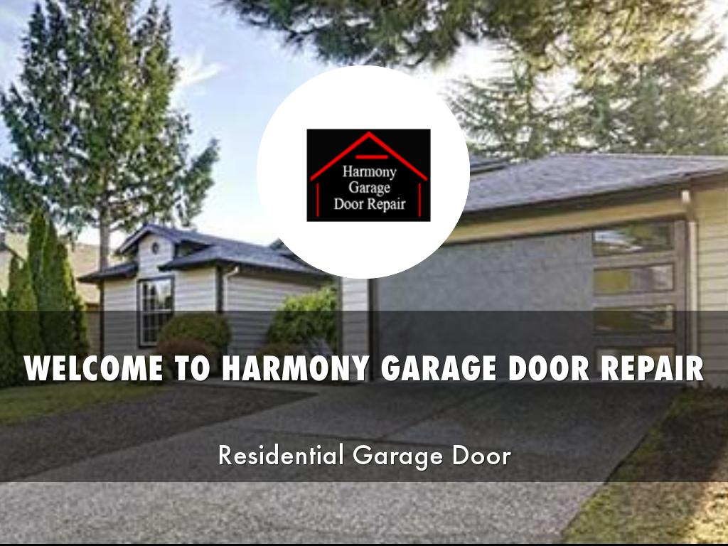 HARMONY GARAGE DOOR REPAIR PRESENTATION