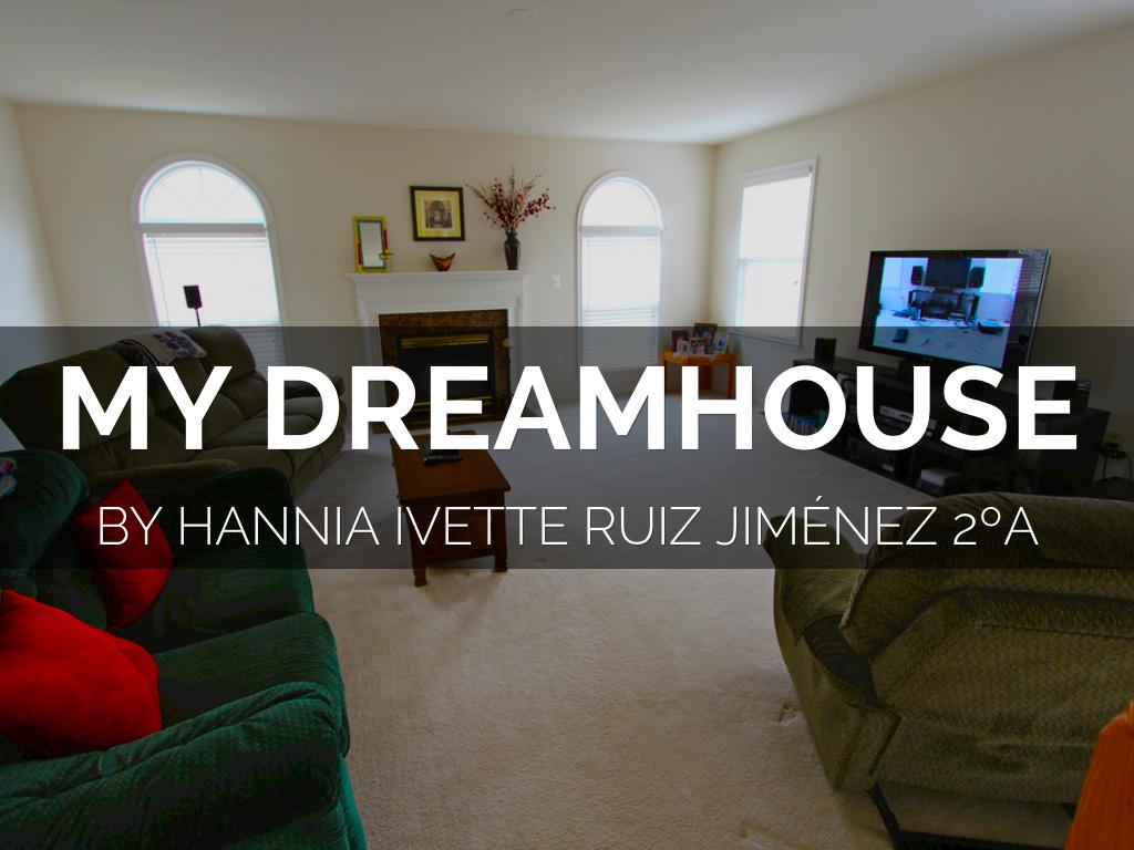 my dreamhouse 