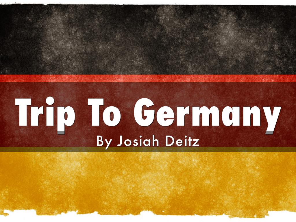Trip To Germany