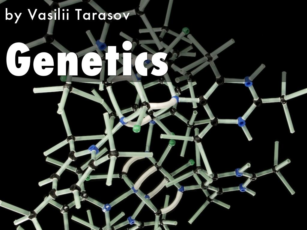 Genetics