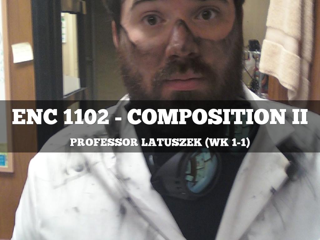 ENC 1102 - Composition II Introduction