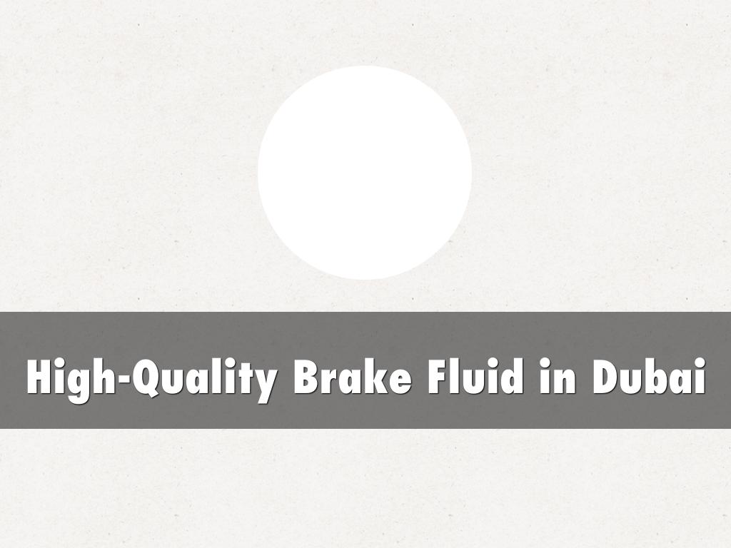High-Quality Brake Fluid in Dubai