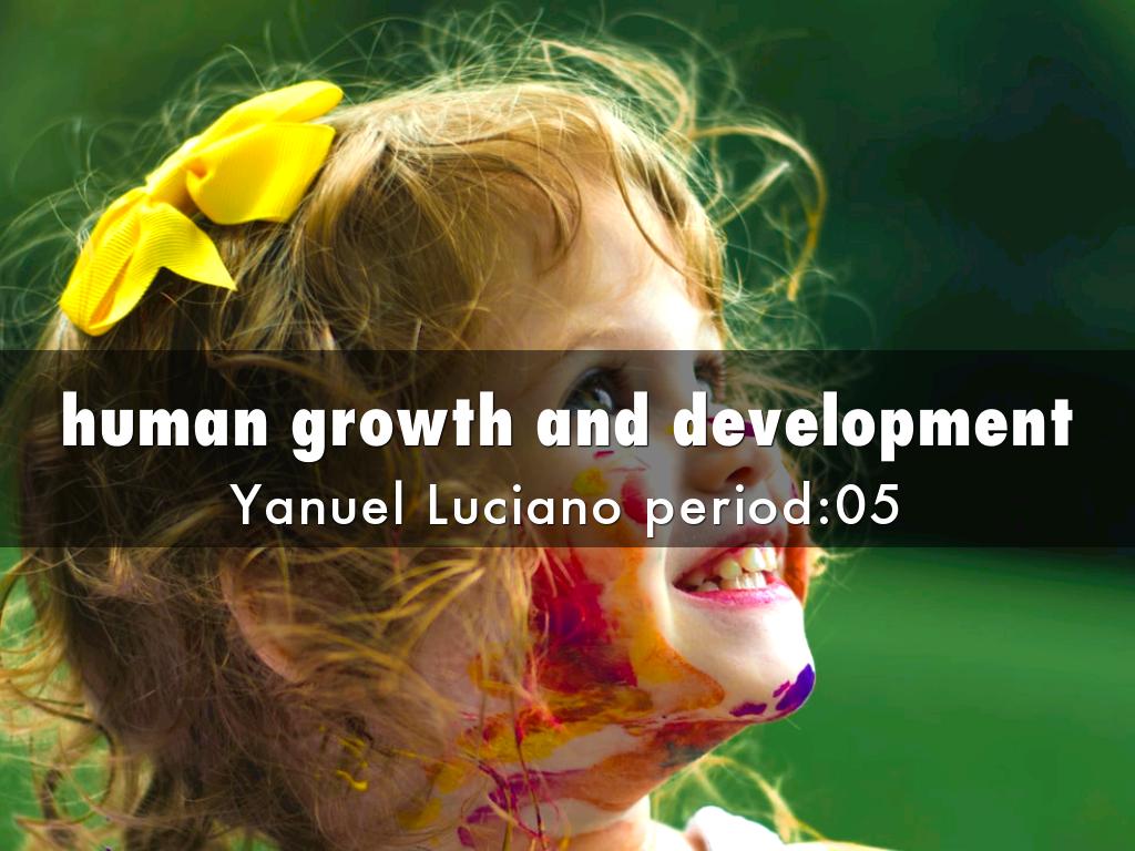 Copy of human growth and development