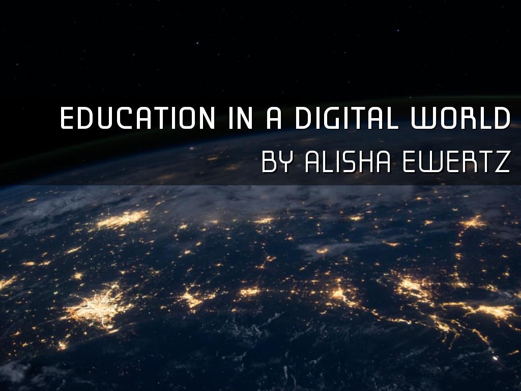 Education in a Digital World