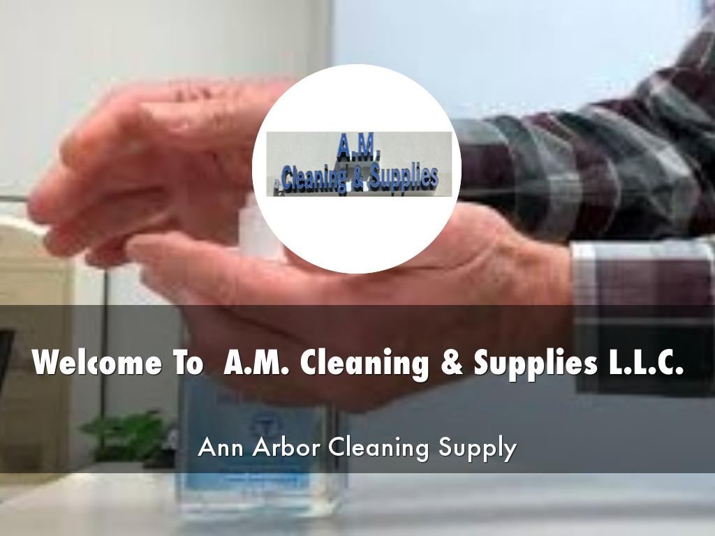   A.M. Cleaning & Supplies L.L.C. Presentation