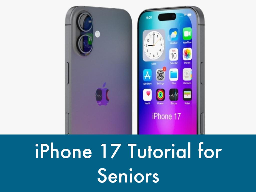 iPhone 17 Tutorial for Seniors