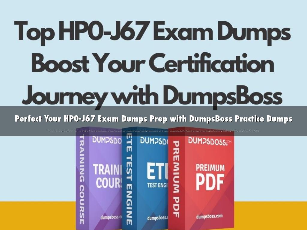 Perfect Your HP0-J67 Exam Dumps Prep with DumpsBoss Practice Dumps