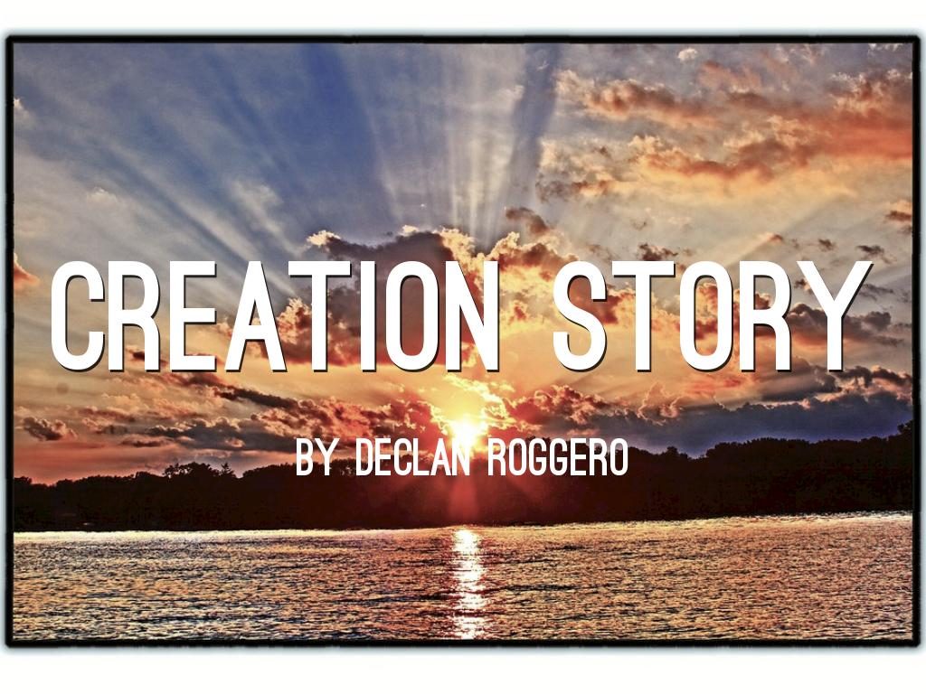 Creation Story By Declan And Iris