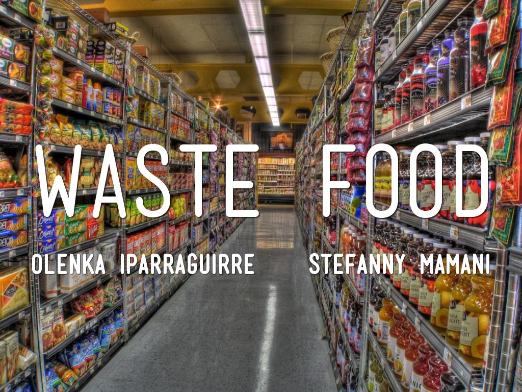 WASTE FOOD