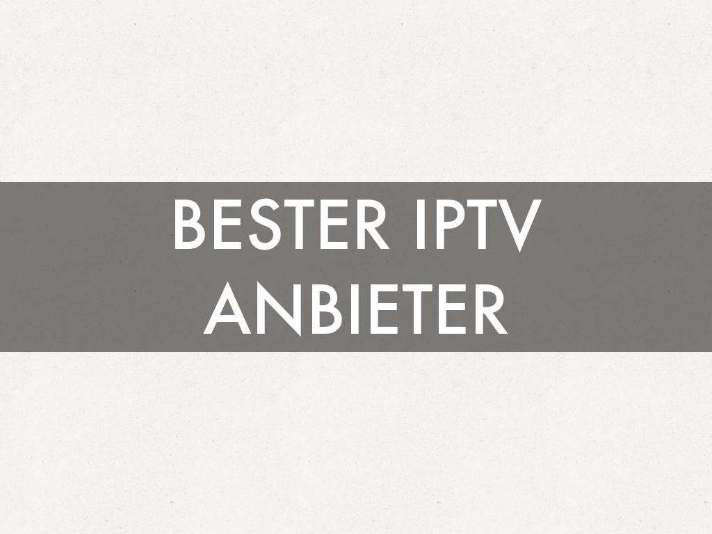 BESTER IPTV ANBIETER