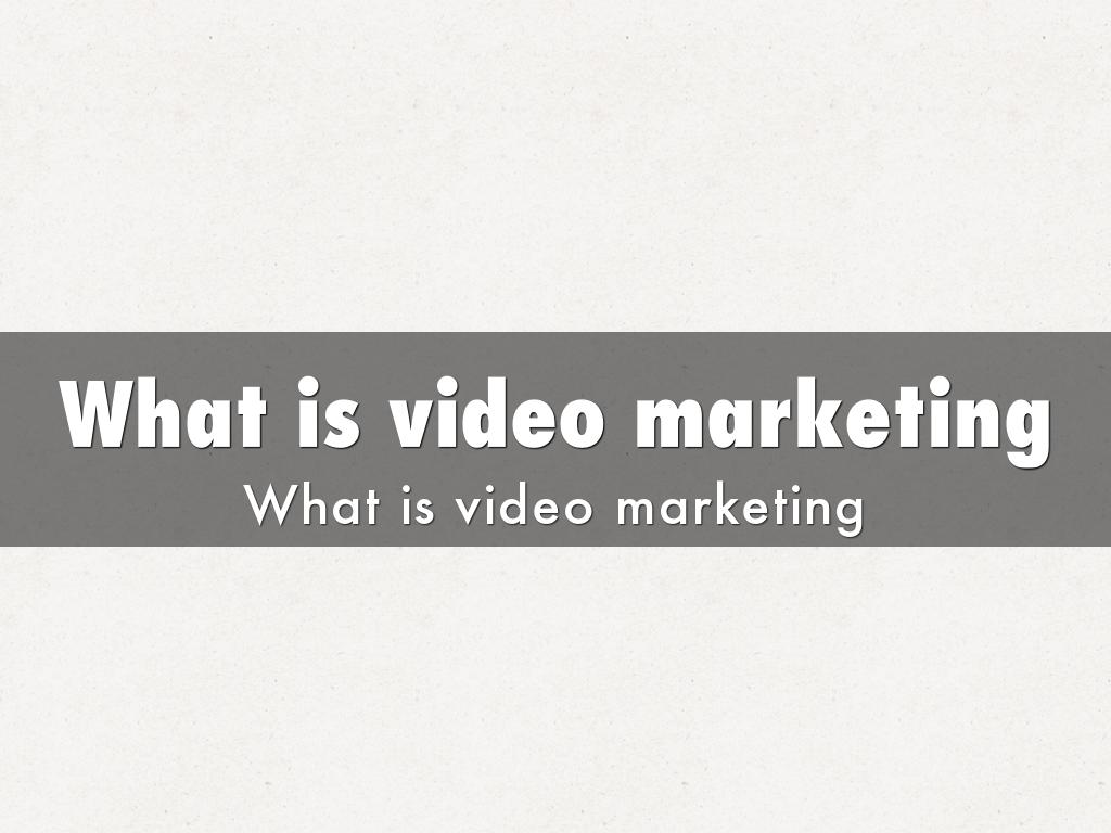 What is video marketing