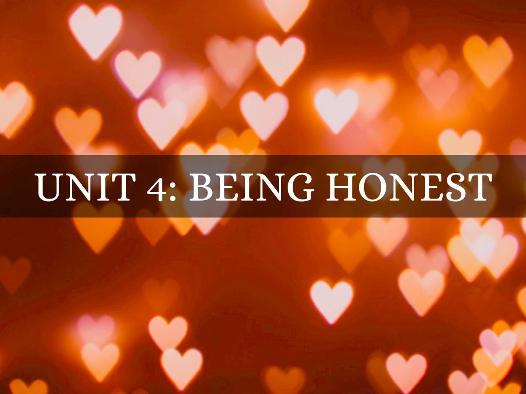 U4: Being Honest