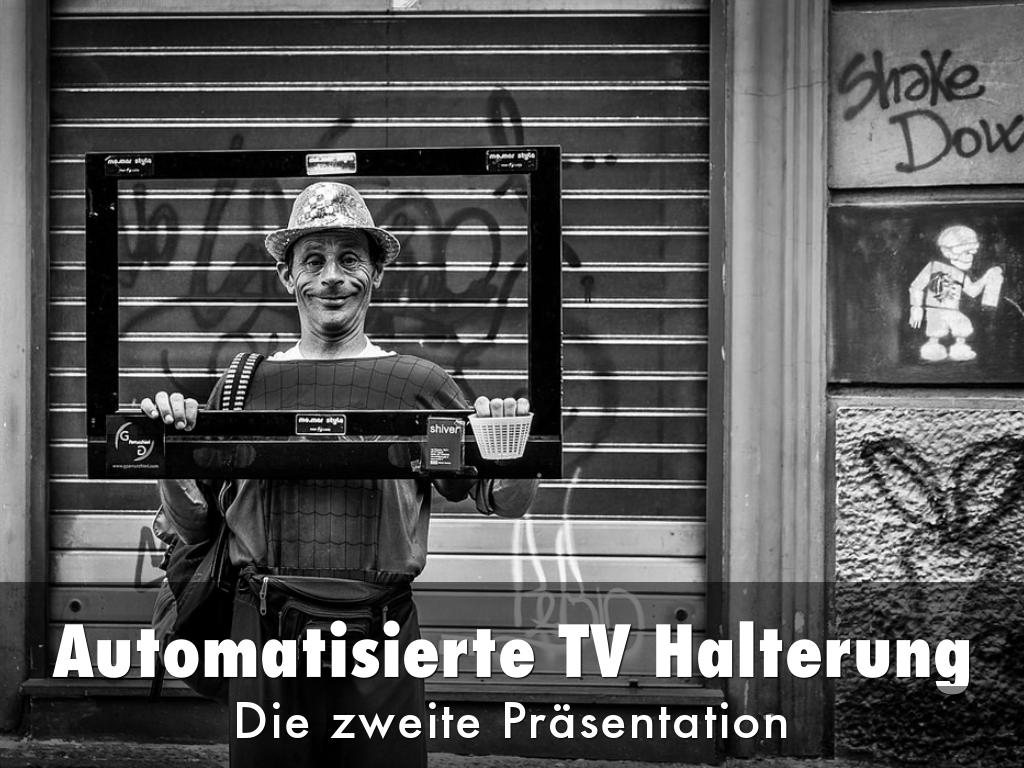 Automatisierte TV Halterung