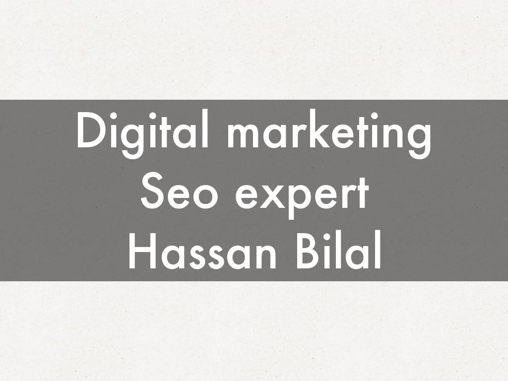 Digital marketing Seo expert  Hassan Bilal