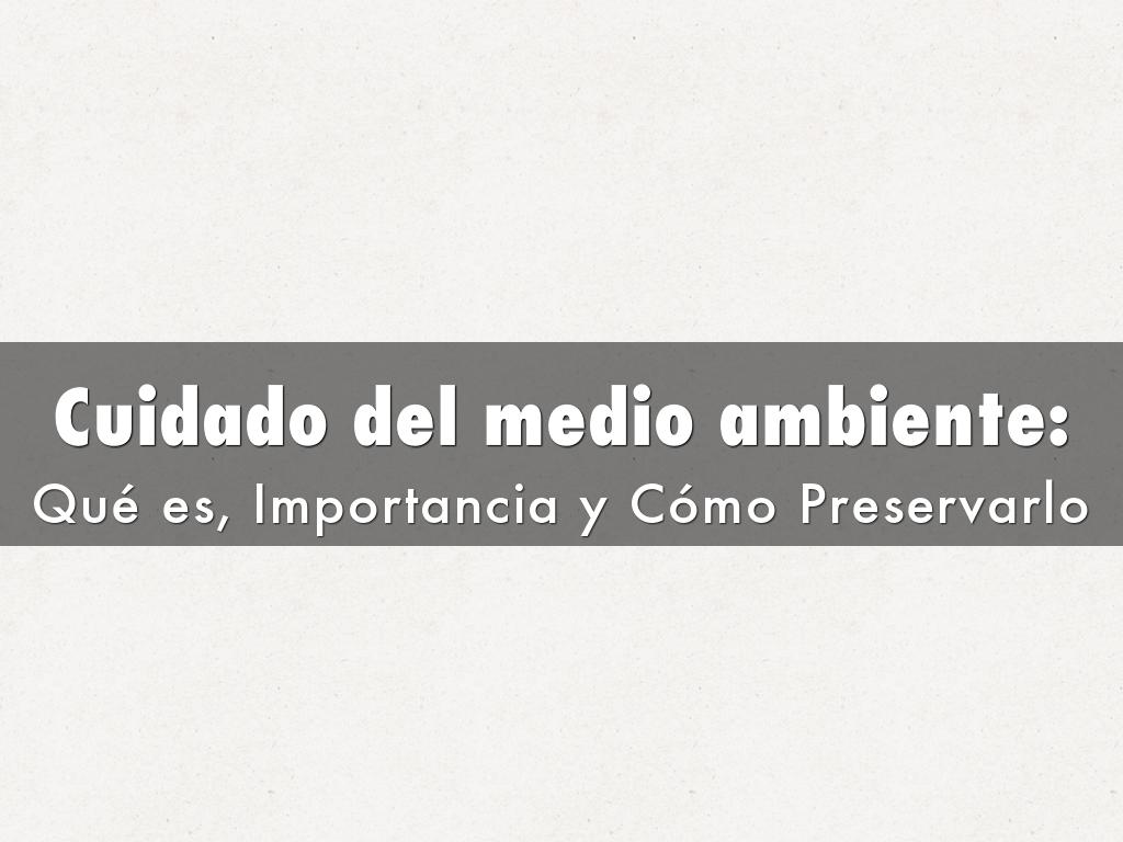Cuidado del medio ambiente: