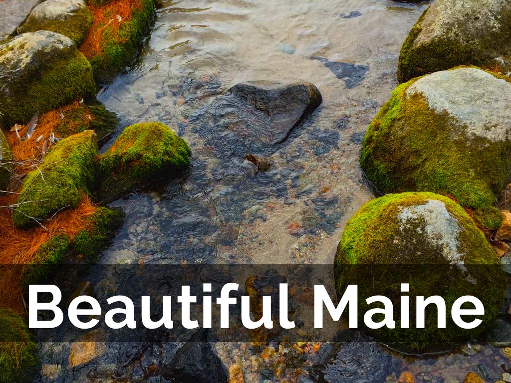 Beautiful Maine