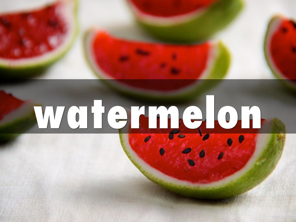 watermelon