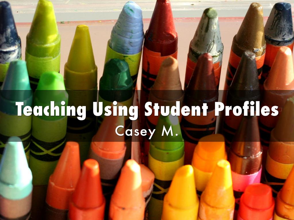 Teaching Using Student Profiles