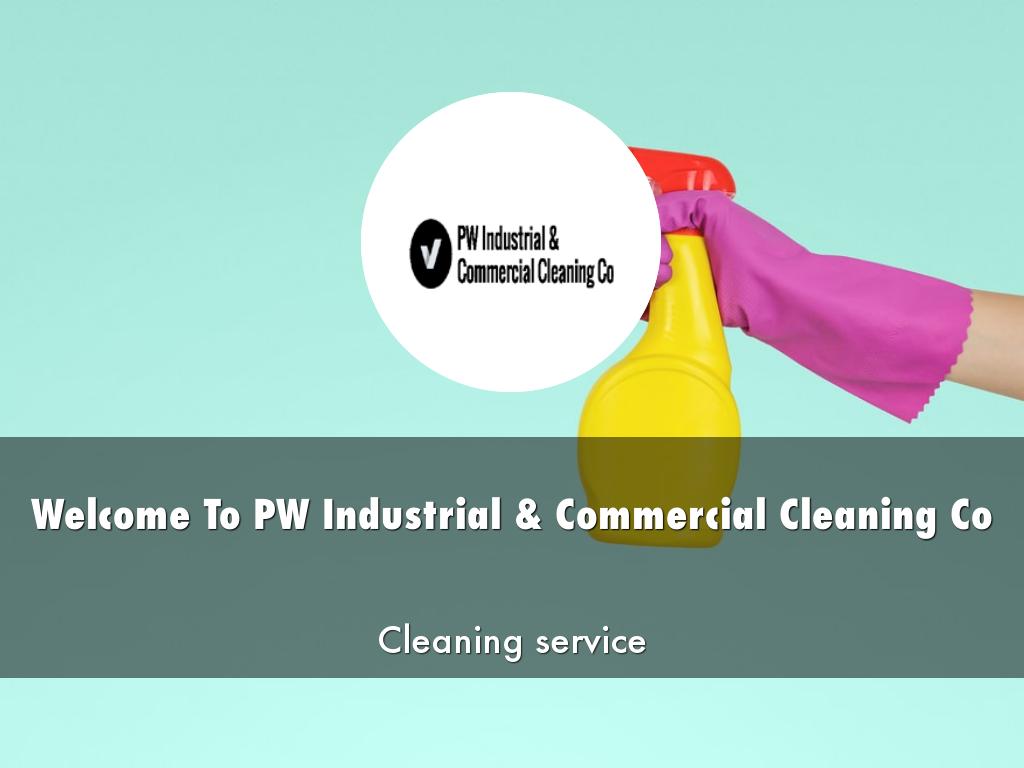 PW Industrial & Commercial Cleaning Co Presentation