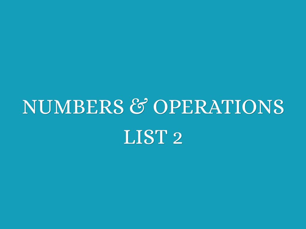 Numbers & Operations List 2 