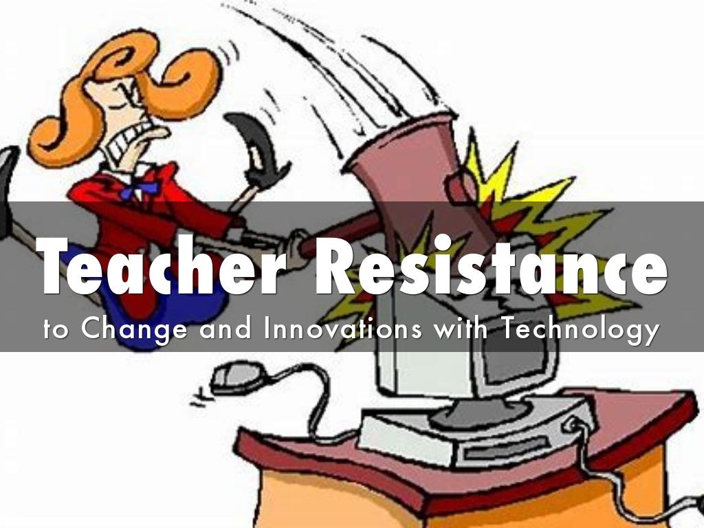 Technology Resistance in Education